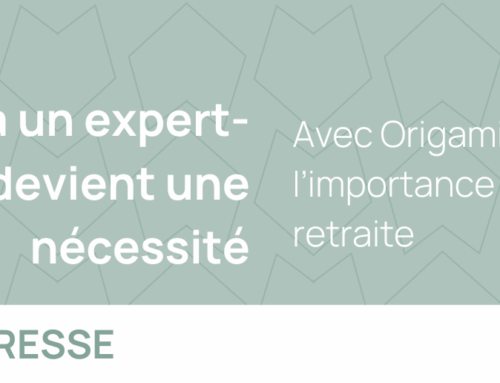 Avec Origami&Co, toute l’importance d’un expert en retraite