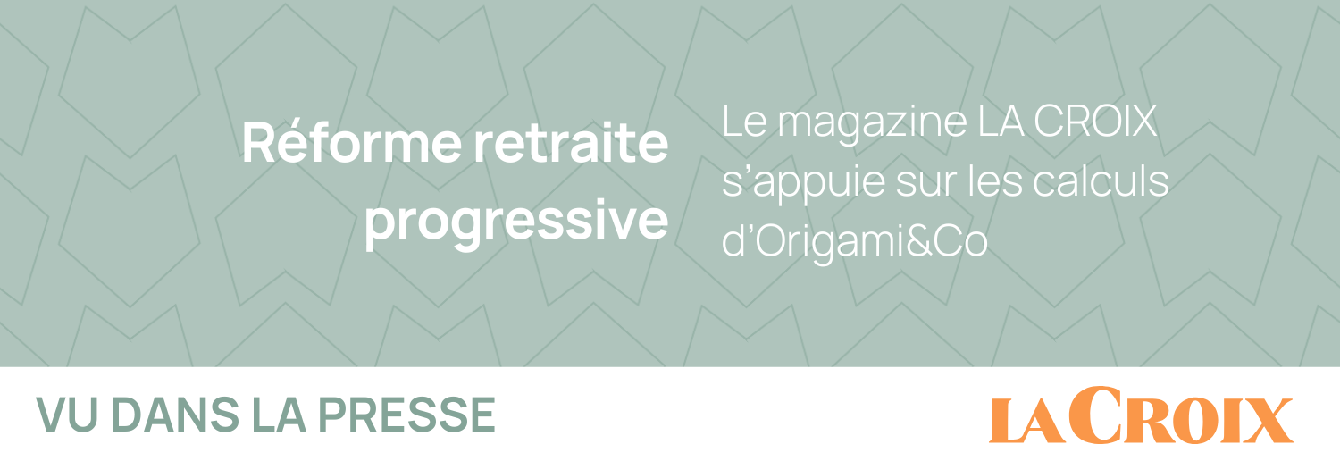 Réforme retraite progressive : le magazine LA CROIX s’appuie sur les calculs d’Origami&Co