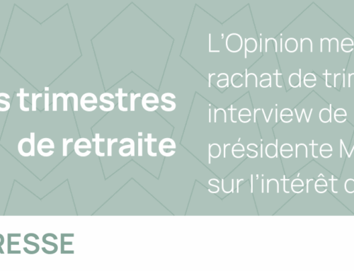 L’Opinion met en avant le rachat de trimestres, interview de notre présidente Marilyn Vilardebo sur l’intérêt de l’opération
