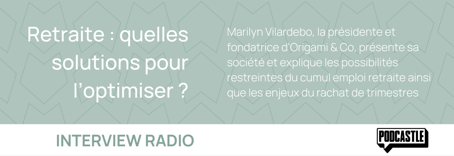 Retraite : quelles solutions pour l’optimiser ?